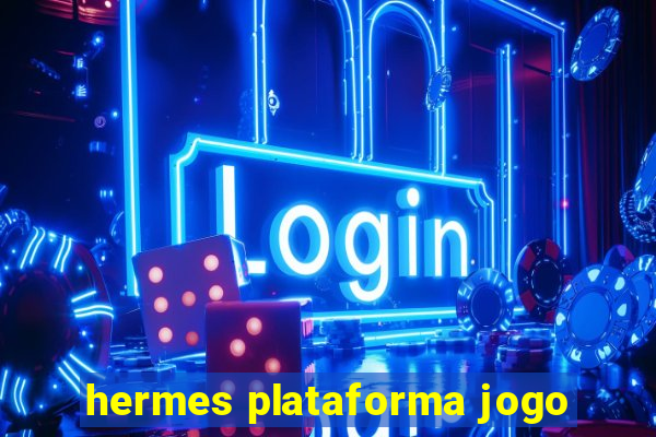 hermes plataforma jogo